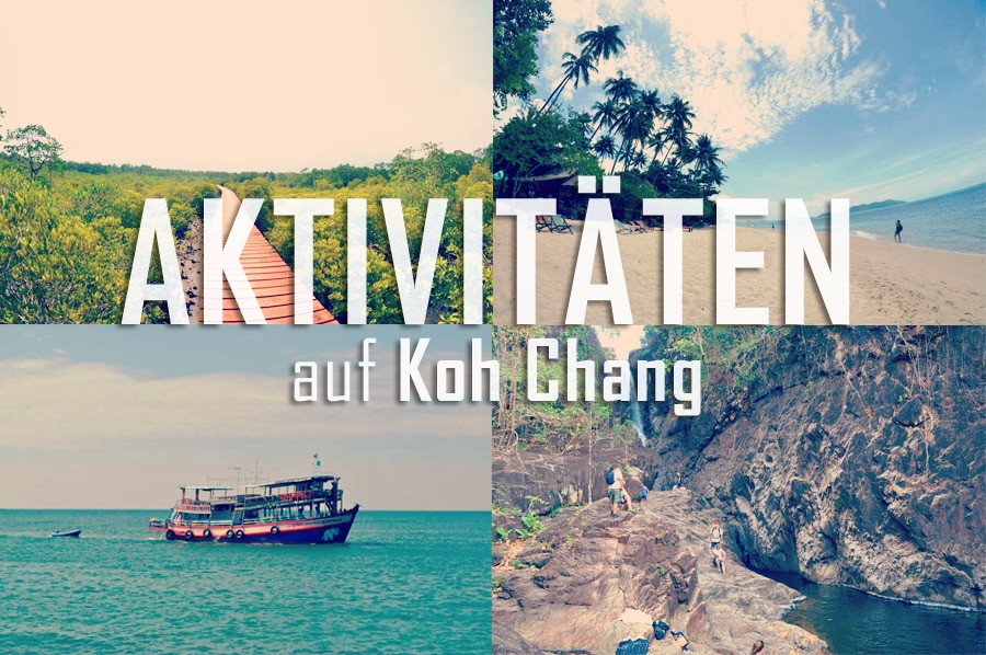 Aktivitäten auf Koh Chang – Was kann man alles machen auf der Elefanten Insel?