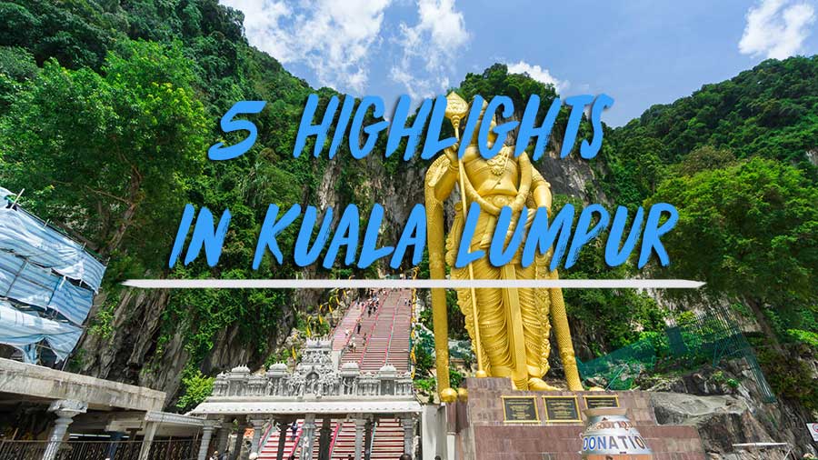 5 Highlights in Kuala Lumpur die du nicht verpassen darfst
